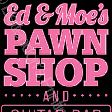 Ed & Moe's Pawn Shop